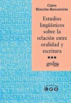 Estudios lingüísticos sobre la relación oralidad-escritura - Blanche-Benveniste, Claire