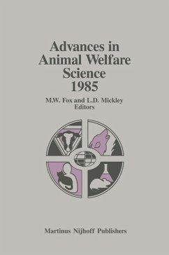 Advances in Animal Welfare Science 1985 - Fox, M.W. / Mickley, Linda D. (Hgg.)