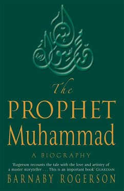 The Prophet Muhammad - Rogerson, Barnaby; Spinrad, Norman