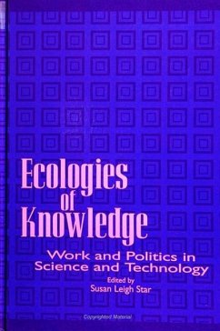 Ecologies of Knowledge: Work and Politics in Science and Technology