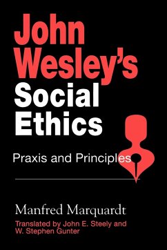 John Wesley's Social Ethics - Marquardt, Manfred