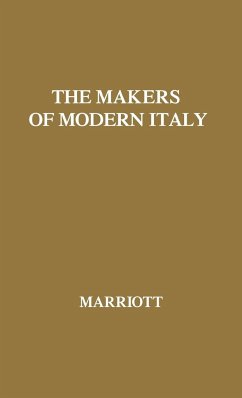 The Makers of Modern Italy - Marriott, John Arthur Ransome; Marriott, J. A. R.; Unknown