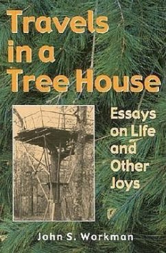 Travels in a Tree House - Workman, John