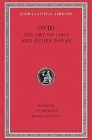 Art of Love. Cosmetics. Remedies for Love. Ibis. Walnut-tree. Sea Fishing. Consolation - Ovid