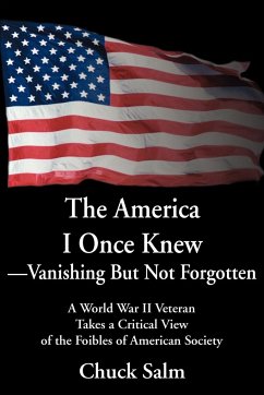 The America I Once Knew Vanishing But Not Forgotten - Salm, Charles L.