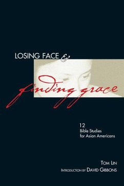 Losing Face & Finding Grace - Lin, Tom