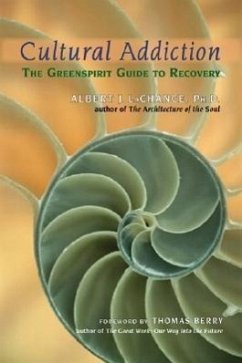 Cultural Addiction: The Greenspirit Guide to Recovery - LaChance, Albert J.