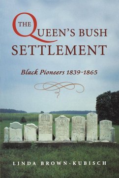 The Queen's Bush Settlement - Brown-Kubisch, Linda