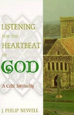 Listening for the Heartbeat of God - Newell, J Philip