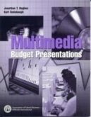 Multimedia Budget Presentations Multimedia Budget Presentations
