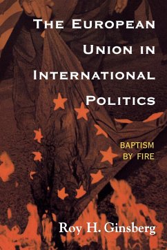 The European Union in International Politics - Ginsberg, Roy H.