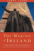 The Making of Ireland The Making of Ireland