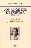 Los años del despertar : biografía de J. Krishnamurti