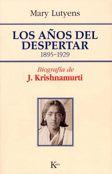 Los años del despertar : biografía de J. Krishnamurti