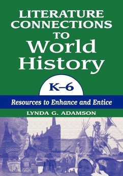 Literature Connections to World History K6 - Adamson, Lynda G.