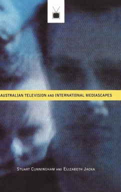 Australian Television and International Mediascapes - Cunningham, Stuart