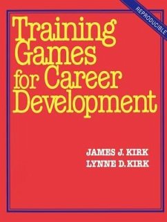 Training Games for Career Development - Kirk, James J.