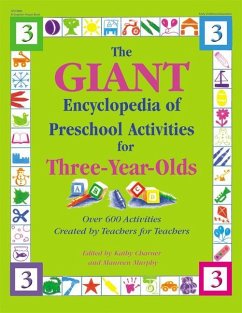 The Giant Encyclopedia of Preschool Activities for 3-Year Olds: Over 600 Activities Created by Teachers for Teachers - Charner, Kathy