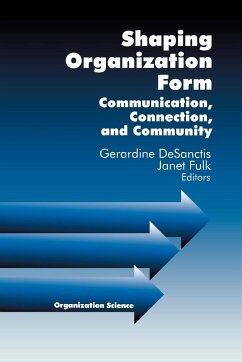 Shaping Organization Form - DeSanctis, Gerardine / Fulk, Janet (eds.)