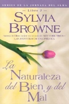 La Naturaleza del Bien y del Mal = The Nature of Good and Evil - Browne, Sylvia