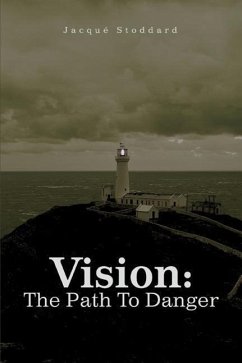 Vision: The Path To Danger