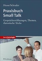 Praxisbuch Small Talk - Hesse, Jürgen / Schrader, Hans Chr.