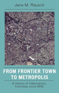 From Frontier Town to Metropolis - Rausch, Jane M.