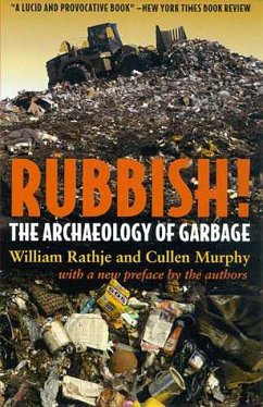 Rubbish!: The Archaeology of Garbage - Rathje, William; Murphy, Cullen