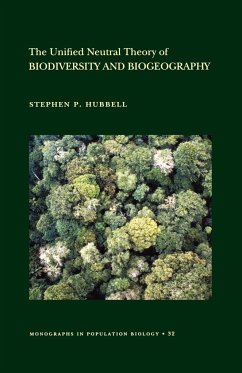 The Unified Neutral Theory of Biodiversity and Biogeography (MPB-32) - Hubbell, Stephen P.
