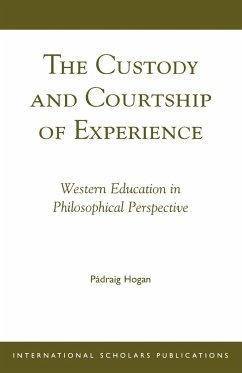 The Custody and Courtship of Experience - Hogan, Padraig