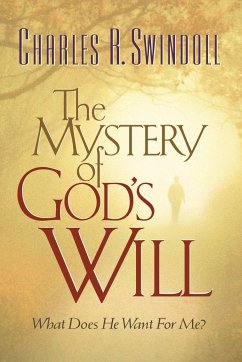 The Mystery of God's Will - Swindoll, Charles R.