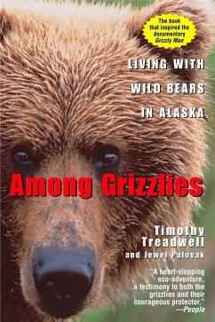 Among Grizzlies - Treadwell, Timothy; Palovak, Jewel