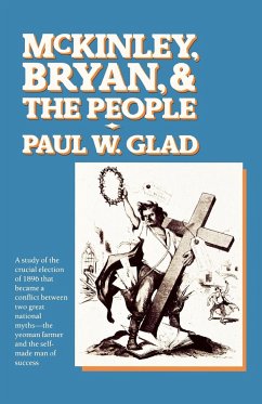 McKinley, Bryan and the People - Glad, Paul W.