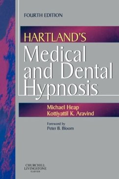 Hartland's Medical and Dental Hypnosis - Heap, Michael;Aravind, Kottiyattil K.