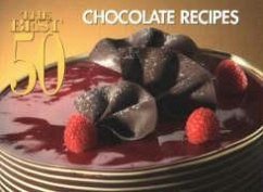 The Best 50 Chocolate Recipes - Katona, Christie; Katona, Thomas