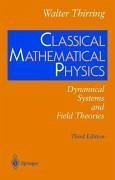 Classical Mathematical Physics - Thirring, Walter