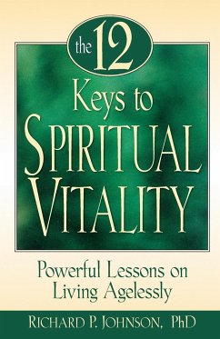 The 12 Keys to Spiritual Vitality - Johnson, Richard P.