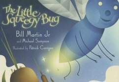 The Little Squeegy Bug - Martin, Bill; Sampson, Michael