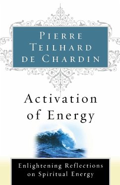 Activation of Energy - Teilhard De Chardin, Pierre; Teilhard De Chardin, De Chardin; Teilhard De Chardin