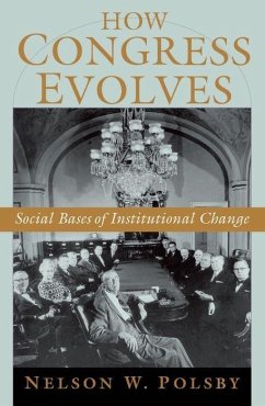 How Congress Evolves - Polsby, Nelson W