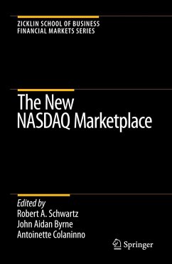 The New NASDAQ Marketplace - Schwartz, Robert A. / Byrne, John Aidan / Colaninno, Antoinette (eds.)