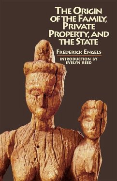 The Origin of the Family, Private Property, and the State - Engels, Frederick