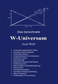 Das berechnete W-Universum