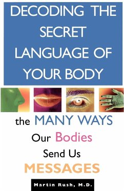Decoding the Secret Language of Your Body - Rush, Martin