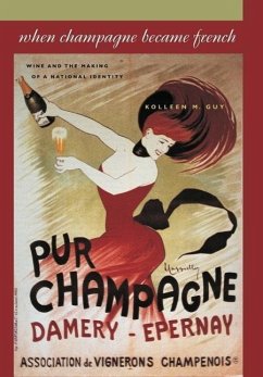 When Champagne Became French - Guy, Kolleen M.