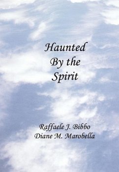 Haunted by the Spirit - Bibbo, Raffaele J.; Marobella, Diane M.