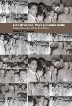 Constructing Post-Colonial India - Srivastava, Sanjay