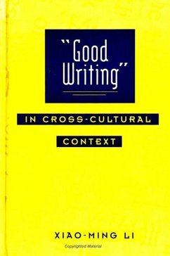 Good Writing in Cross-Cultural Context - Li, Xiao-Ming