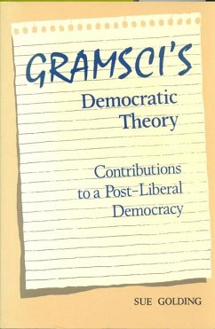 Gramsci's Democratic Theory - Golding, Sue