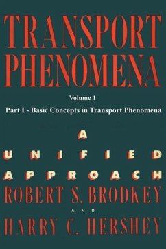 Transport Phenomena: A Unified Approach Vol. 1 - Hershey, Harry C.; Brodkey, Robert S.